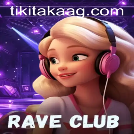 Master the Exciting World of RaveClub: A Guide to Gameplay and Strategy