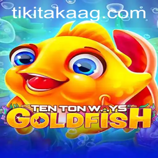 Exploring the Underwater World of TenTonWaysGoldfish: A Dive into Gameplay and Strategy
